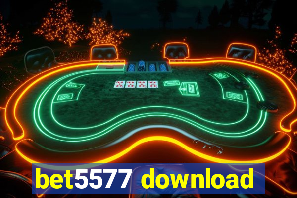 bet5577 download